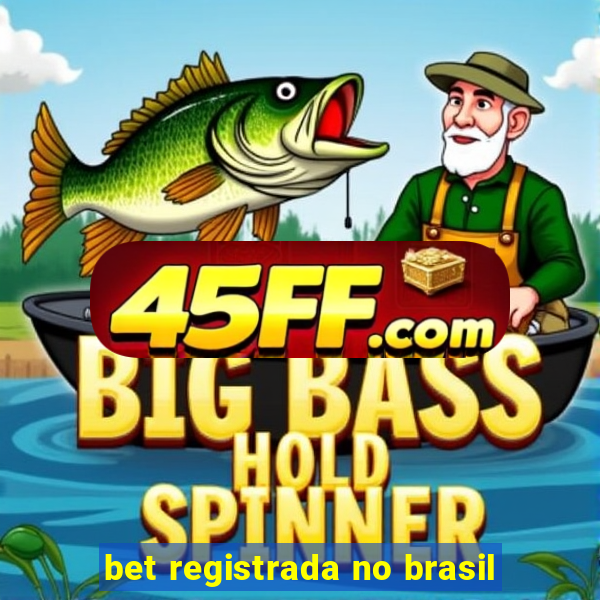 bet registrada no brasil